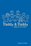 Cover: Daddy & Daddy Against The Odds - AuthorHouse