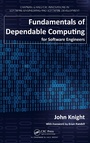 Cover: Fundamentals of Dependable Computing for Software Engineers - Chapman & Hall/CRC