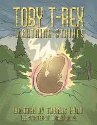 Enlarge image Cover: Toby T-Rex - AuthorHouse