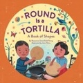 Cover: Round Is a Tortilla - Chronicle Books LLC