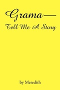 Cover: Grama--Tell Me A Story - AuthorHouse