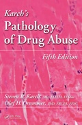 Cover: Karch's Pathology of Drug Abuse - CRC Press