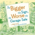 Cover: The Bigger the Sign the Worse the Garage Sale - Chronicle Books (CA)