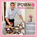 Cover: Porn for the Working Woman - Chronicle Books LLC