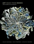 Cover: Art Made from Books - Chronicle Books (CA)