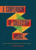 Cover: Compendium of Collective Nouns - Chronicle Books LLC