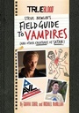 Cover: True Blood: A Field Guide to Vampires - Chronicle Books LLC
