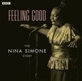 Cover: Feeling Good The Nina Simone Story - BBC Physical Audio