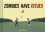 Cover: Zombies Have Issues - Chronicle Books