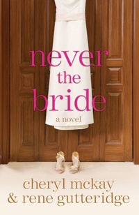 Enlarge image Cover: Never the Bride - Waterbrook Press (A Division of Random House Inc)