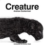 Cover: Creature - Chronicle Books LLC