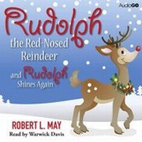 Enlarge image Cover: Rudolph the Red-Nosed Reindeer and Rudolph Shines Again - AudioGO Limited