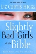 Cover: Slightly Bad Girls of the Bible - WaterBrook