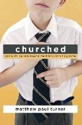 Cover: Churched - Waterbrook Press (A Division of Random House Inc)