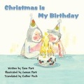 Cover: Christmas Is My Birthday - America Star Books