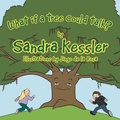 Cover: What If a Tree Could Talk? - AuthorHouse