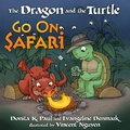 Cover: The Dragon and the Turtle Go on Safari - Waterbrook Press (A Division of Random House Inc)