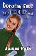 Cover: Dorothy Faye and the Other Way - America Star Books