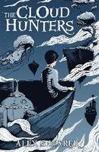 Enlarge image Cover: The Cloud Hunters - Hot Key Books
