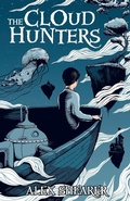 Cover: The Cloud Hunters - Hot Key Books