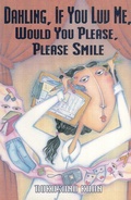 Cover: Dahling If You Luv Me Would You Please Please Smile - eBookIt.com
