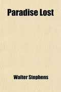 Cover: Paradise Lost; A Drama in Four Acts, Adapted from John Milton's Epic Poem - Rarebooksclub.com