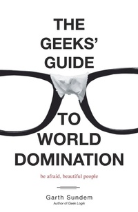 Enlarge image Cover: The Geeks' Guide to World Domination - Crown Publications