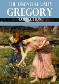 Cover: The Essential Lady Gregory Collection - eBookIt.com