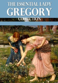 Enlarge image Cover: The Essential Lady Gregory Collection - eBookIt.com