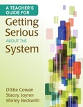 Cover: A Teacher's Guide for Getting Serious About the System - Corwin Press Inc