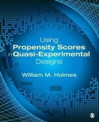 Enlarge image Cover: Using Propensity Scores in Quasi-Experimental Designs - SAGE Publications Inc