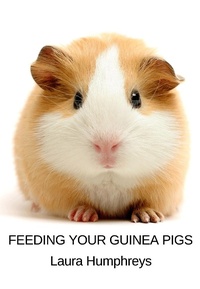 Abbildung von: Feeding Your Guinea Pigs - eBookIt.com