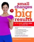 Cover: Small Changes, Big Results - Three Rivers Press (CA)