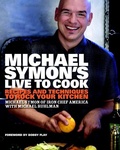 Cover: Michael Symon's Live to Cook - Random House Inc