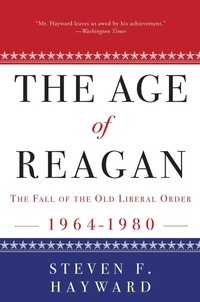 Enlarge image Cover: The Age of Reagan: The Fall of the Old Liberal Order - Random House USA Inc