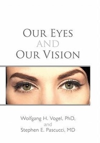 Abbildung von: Our Eyes and Our Vision - iUniverse