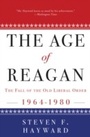 Cover: The Age of Reagan: The Fall of the Old Liberal Order - Crown Forum