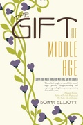 Cover: The Gift of Middle Age - iUniverse