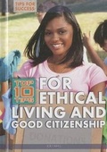 Cover: Top 10 Tips for Ethical Living and Good Citizenship - Rosen Young Adult