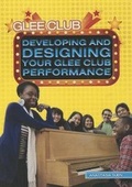 Cover: Developing and Designing Your Glee Club Performance - Rosen Young Adult