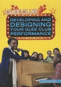 Enlarge image Cover: Developing and Designing Your Glee Club Performance - Rosen Young Adult