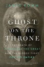 Cover: Ghost on the Throne - Random House Canada