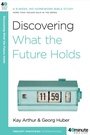 Cover: Discovering What the Future Holds - Waterbrook Press (A Division of Random House Inc)