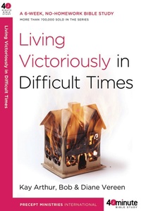 Enlarge image Cover: Living Victoriously in Difficult Times - Waterbrook Press (A Division of Random House Inc)