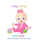 Cover: 5 Sing And Play Baby Songs - An Interactive Songbook For You And Your Baby - eBookIt.com