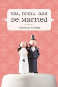 Cover: Eat, Drink, and Be Married - iUniverse
