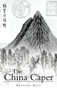Enlarge image Cover: The China Caper - AuthorHouse