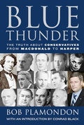 Cover: Blue Thunder: The Truth About Conservatives from Macdonald to Harper - eBookIt.com