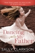 Cover: Dancing with My Heavenly Father - WaterBrook