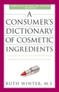 Cover: A Consumer's Dictionary of Cosmetic Ingredients, 7th Edition - Harmony/Rodale/Convergent